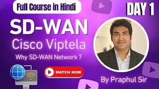 1 Viptela SDWAN Full Course in Hindi  Why SDWAN  Traditional WAN vs SDN Network By Praphul Sir [upl. by Aynav]