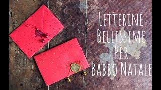 Letterina per Babbo Natale in due semplici modelli Scraobooking Natale Arte per Te [upl. by Ahsinal]