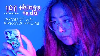 101 THINGS TO DO INSTEAD OF SCROLLING  ideas to have a fun productive summer [upl. by Lazar]