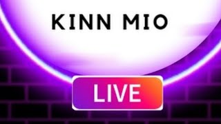 Live Streaming with Kinn Mio [upl. by Oiramaj]