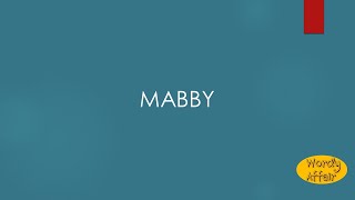 Mabby Meaning [upl. by Porty]