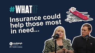 Endsleigh podcast episode 3 whatif  Insurance could help those most in need [upl. by Anedal203]