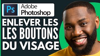 Comment Enlever Les Boutons Du Visage Sur Photoshop  Nouveau 2024 [upl. by Ruzich]