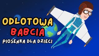 Odlotowa Babcia  Piosenka Dla Dzieci [upl. by Basia578]