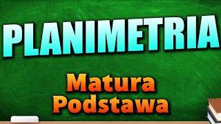 Planimetria  Powtórka do Matury z Matematyki 2024 Podstawa [upl. by Esilahc]