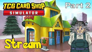 A Simple Cardboard Peddler  TCG Card Shop Simulator Part 2 [upl. by Hey]