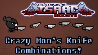 The Binding of Isaac Rebirth Update  Crazy Moms Knife Combinations [upl. by Talia796]