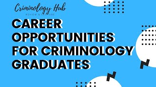 Career Opportunities for Criminology Graduates Criminology Hub [upl. by Notyarb209]