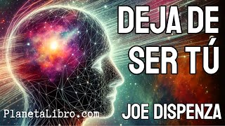 📕⚠️DEJA de SER TÚ de Joe Dispenza 🔉Audiolibro Resumido en 20 minutos [upl. by Colyer]