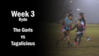 Tagalicious vs The Gorls  Ryde Oztag Female Comp  Week 3 [upl. by Suoirrad443]