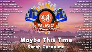 Maybe This Time  Sarah Geronimo🎶Most popular OPM love songs ❤ Wish 1075 Songs Playlist 2024 [upl. by Beauregard]