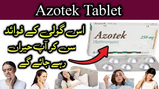 Azotek 250mg Tablet Uses Benefits and side effects  How to use in Azotek Tablet  Azotek Tablet [upl. by Lomax]