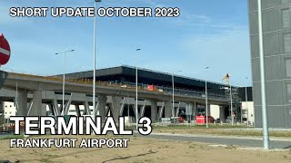 Quick Update Frankfurt Airport Terminal 3 Construction October 2023 frankfurtairport terminal3 [upl. by Agnesse]