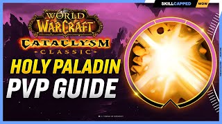 Holy Paladin Cataclysm PvP Guide  Best Race Talents Glyphs BiS Gear Professions amp Macros [upl. by Osei]