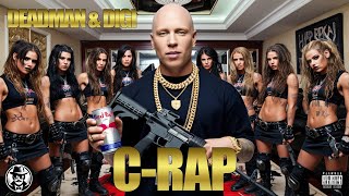 C  Rap aka Too Many Red Bulls  Deadman amp Digi [upl. by Pincus728]