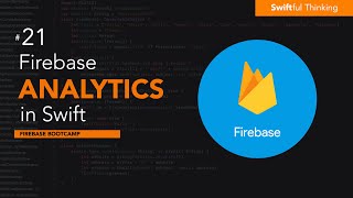 Firebase Analytics for iOS Track User Behavior With DataDriven Insights  Firebase Bootcamp 21 [upl. by Maxima]