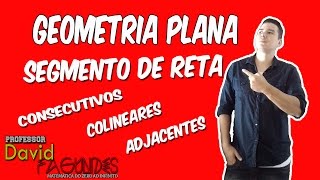 Segmento de reta Consecutivos Colineares e Adjacentes [upl. by Flodur]