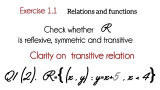 Q1ii Rxy yx5 and x less than 4clarity on transitive relation [upl. by Ettedranreb]