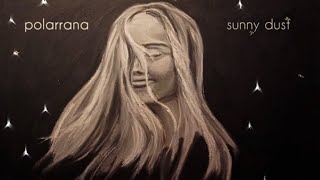 polarrana  Sunny Dust Lyric Video [upl. by Sinylg]