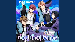 Good Good Games [upl. by Maiah]