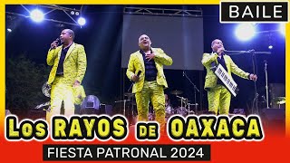 LOS RAYOS DE OAXACA 2024 ● Baile de Feria Anual ✔ Yegoseve Ejutla  Chilenas Mixtecas y Mas Exitos [upl. by Athalia]