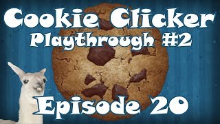 Cookie Clicker Playthrough 2  Episode 20 [upl. by Nnylrahc]