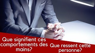 Comprendre et interpréter les gestes des mains de vos interlocuteurs [upl. by Early]