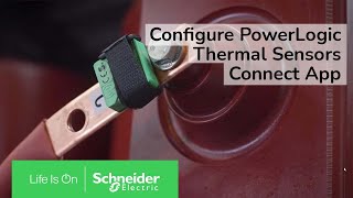 How to Configure PowerLogic Thermal Sensors Connect App  Schneider Electric Support [upl. by Agnola]