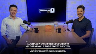 Episódio 12  A jornada do empreendedorismo que originou a Toro Investimentos [upl. by Ailad]