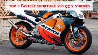 TOP 5 FASTEST SPORTBIKES 250 CC 2 STROKE  Always Top Video [upl. by Rosabel]