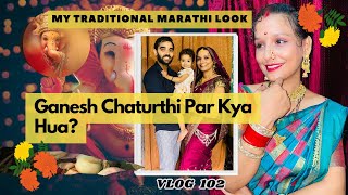 Ganesh Chaturthi Par Kya Hua  My Traditional Marathi Look  Family Vlogs [upl. by Ardnikal541]