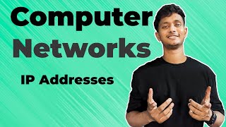 Computer Networks Part 05  IP addresses Introduction [upl. by Conway839]