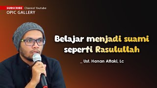 SUAMI IDAMAN  UST HANAN ATTAKI  KHUTBAH JUMAT [upl. by Sirhc]