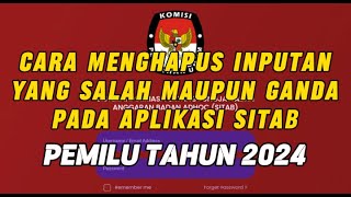 CARA MUDAH MENGHAPUS INPUTAN YANG SALAH MAUPUN GANDA PADA APLIKASI SITAB PEMILU TAHUN 2024 [upl. by Taggart]