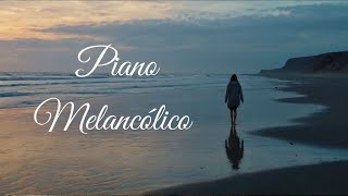 PIANO MELANCÓLICO La Belleza de la Tristeza [upl. by Geminius]