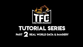 TFCs Track Tutorial Part 2  Real World Data amp Imagery Into Game [upl. by Jeritah]