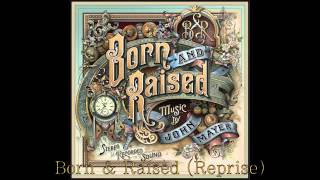 12 Born amp Raised Reprise  John Mayer Born amp Raised HQ [upl. by Swen665]