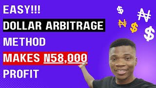 Make N58000 Profit with DOLLAR ARBITRAGE in Nigeria 2022 Easy Method [upl. by Jone]