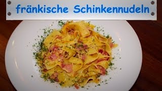 Fränkische Schinkennudeln  das Essen für jeden Tag [upl. by Clarice]