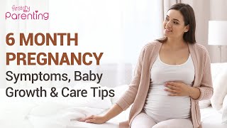 6 Months Pregnant  Symptoms Belly and Baby Development [upl. by Baldridge379]