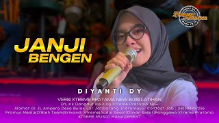 JANJI BENGEN  DIYANTI DY  XTREME PRATAMA NEW COVER 2024 [upl. by Yttik245]