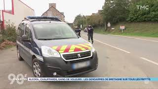 HD 90 Enquêtes  Alcool gang de voleurs les gendarmes de Bretagne sur tous les fronts [upl. by Gottwald]