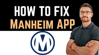 ✅ How To Fix Manheim App Not Working Full Guide [upl. by Aihseken968]