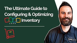 The Ultimate Guide to Configuring amp Optimizing Zoho Inventory [upl. by Nanerb]