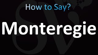 How to Pronounce Monteregie Correctly [upl. by Akeenat]