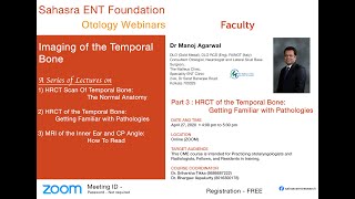 HRCT of the Temporal Bone Part 3  Getting Familiar with Pathologies  Dr Manoj Agarwal [upl. by Steffane]