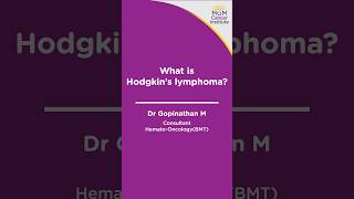 Hodgkin’s Lymphoma  Dr Gopinathan M  MGM Cancer Institute [upl. by Aittam]