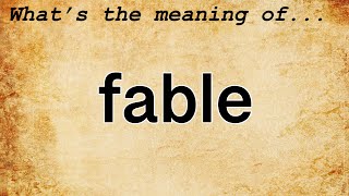 Fable Meaning  Definition of Fable [upl. by Mena]