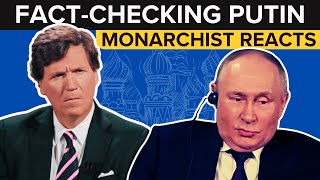 Tucker vs Putin Monarchist Reaction amp FactCheck [upl. by Lytsirk]