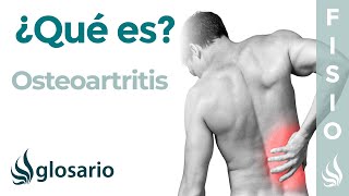 OSTEOARTRITIS  Qué es qué estructuras afecta síntomas signos causas y tratamiento [upl. by Larok]